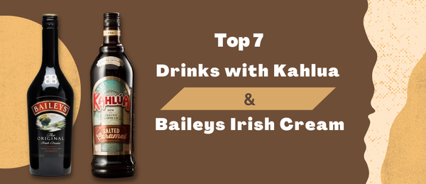 Top 7 Best Drinks with Kahlua and Baileys Irish Cream