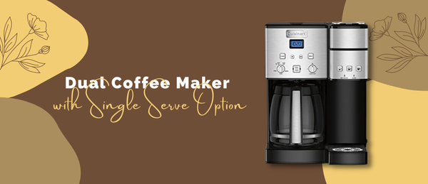 Dual Coffee Maker with Single Serve Option