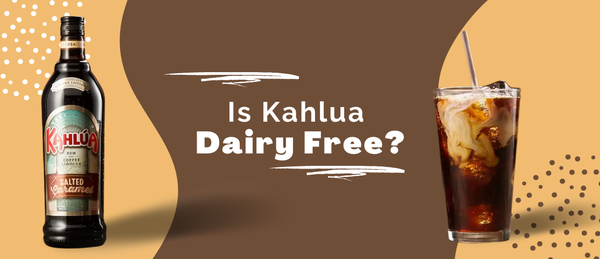 Is Kahlua Dairy Free?