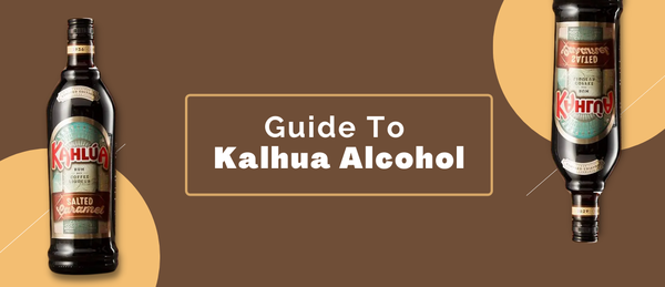 A Guide to Kahlua Alcohol